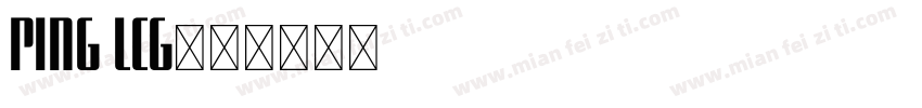 Ping LCG字体转换